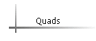 Quads